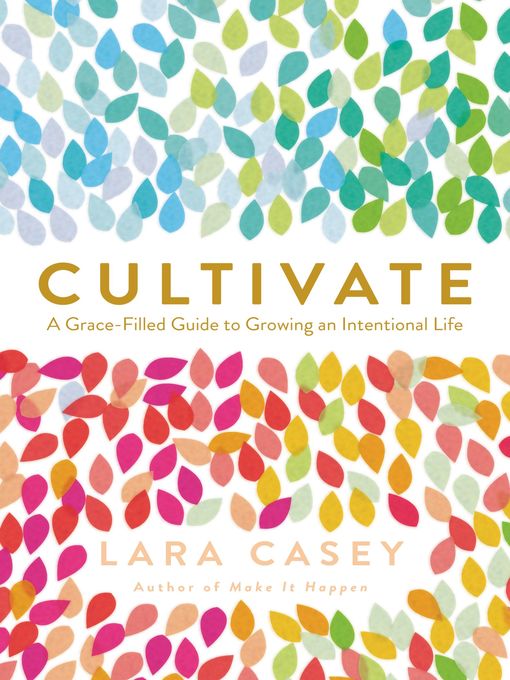 Title details for Cultivate by Lara Casey - Wait list